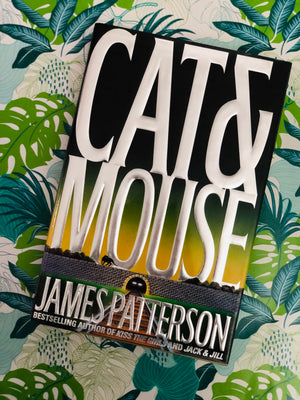 Cat & Mouse- By James Patterson