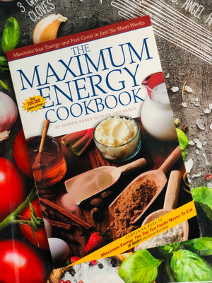 The Maximum Energy Cookbook- By Sharon Broer