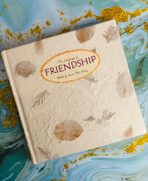 The Language Of Friendship Edited by Susan Polis Schutz