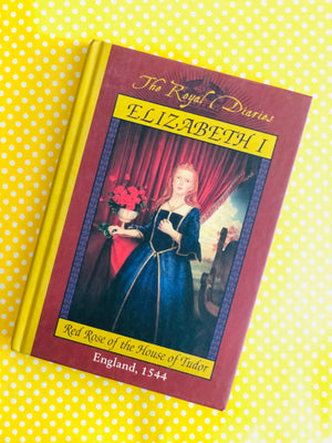 The Royal Diaries, Elizabeth I by Kathryn Lasky