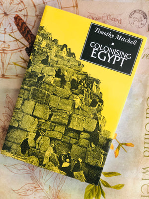 Colonising Egypt- By Timothy Mitchell