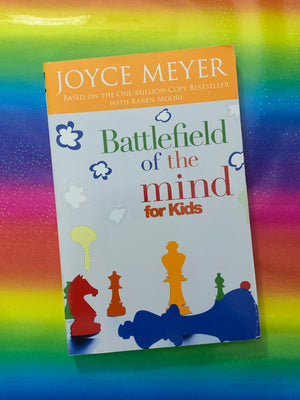 Battlefield of the Mind for Kids- By Joyce Meyer