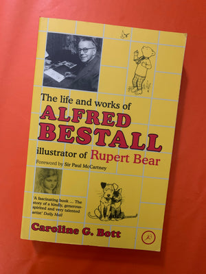 The Life and Works of Alfred Bestall, Illustrator of Rupert Bear