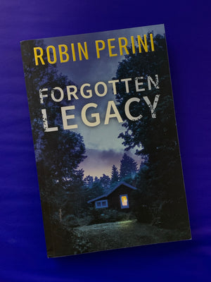 Forgotten Legacy- By Robin Perini