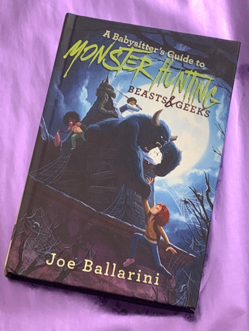 A Babysitter's Guide to Monster Hunting: Beasts & Geeks- By Joe Ballarini