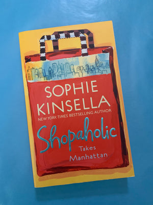 Shopaholic Takes Manhattan- By Sophie Kinsella