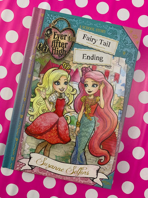 Ever After High: A School Story Fairy Tail Ending- By Suzanne Selfors