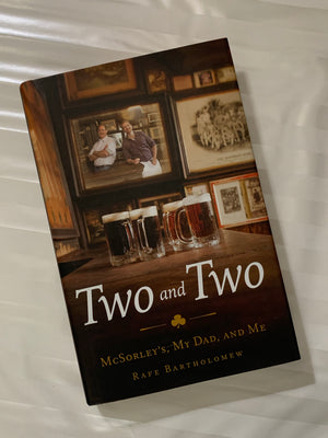 Two and Two: McSorley's , My Dad, and Me- By Rafe Bartholomew