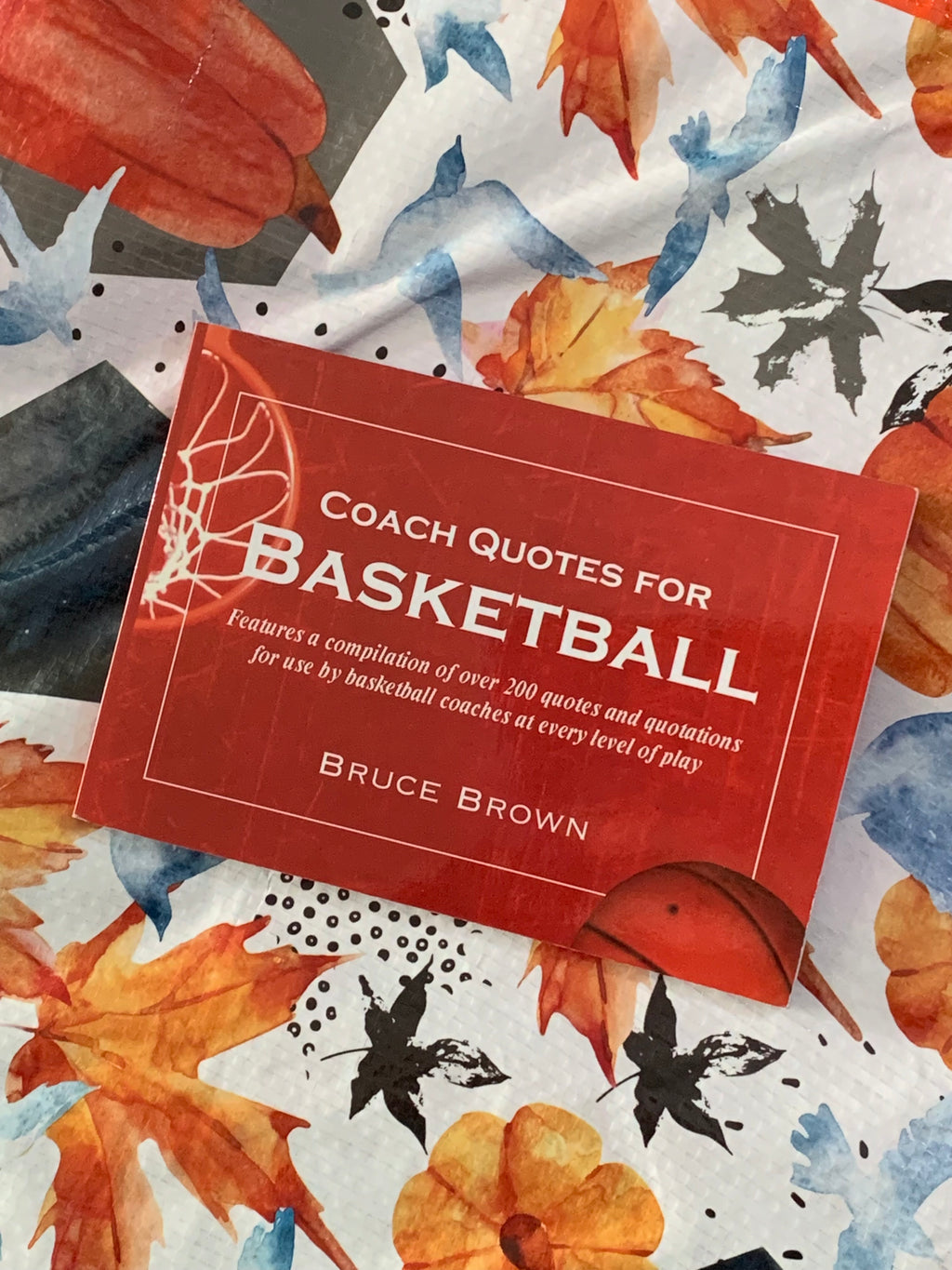 Coach Quotes for Basketball- By Bruce Brown
