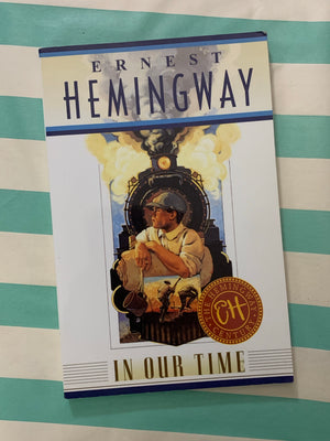 In Our Time- Ernest Hemingway